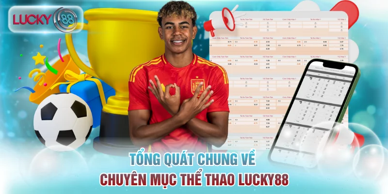 Tổng quát chung về chuyên mục thể thao Lucky88